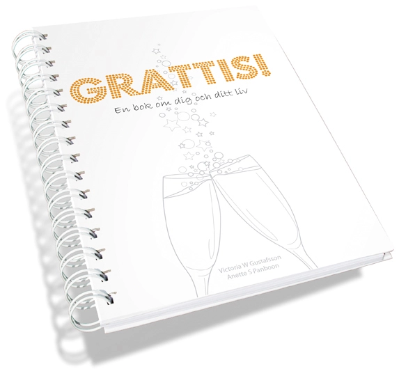 Grattis! : en fyll-i-bok om dig och ditt liv; Victoria W Gustafsson, Anette S Panboon; 2010