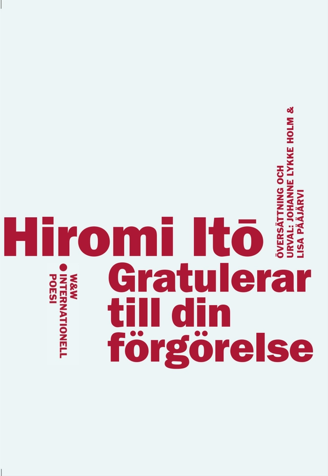 Gratulerar till din förgörelse; Hiromi Itō; 2016