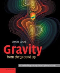 Gravity from the ground up; Bernard F. Schutz; 2003