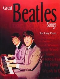 Great Beatles' Songs: For Easy Piano; Beatles, John Lennon
