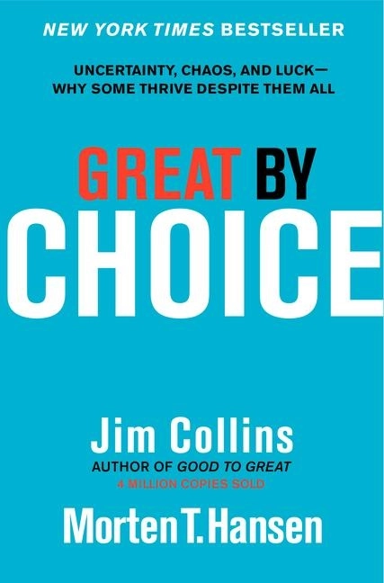 Great by Choice; Jim Collins; 2011