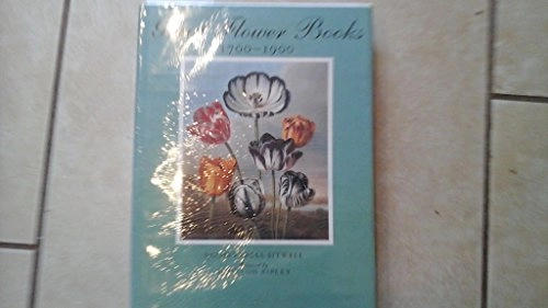 Great flower books, 1700-1900 : a bibliographical record of two centuries of finely-illustrated flower books; Sacheverell Sitwell; 1990