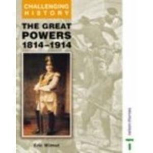 Great Powers, 1814-1914; Eric Wilmot; 1992