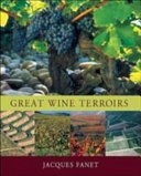 Great wine terroirs; Jacques Fanet; 2004