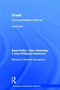 Greek : a comprehensive grammar; Vassilios Spyropoulos; 2012