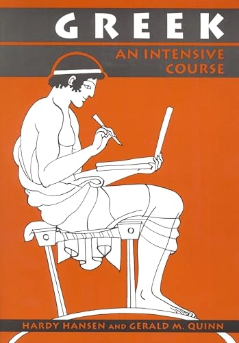 Greek : an intensive course; Hardy Hansen; 2014