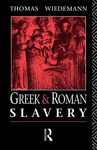 Greek and Roman slavery; Thomas Wiedemann; 1988