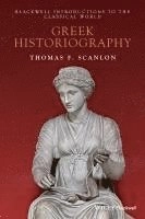 Greek Historiography; Thomas F. Scanlon; 2015