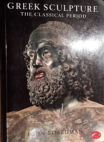 Greek sculpture : the classical period : a handbook; John Boardman; 1985