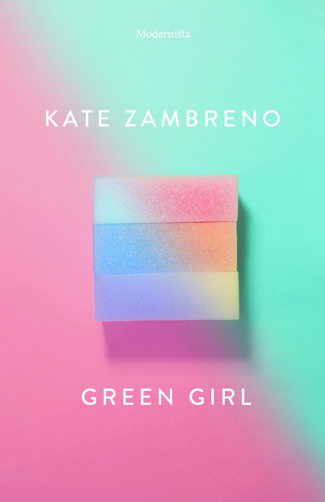 Green Girl; Kate Zambreno; 2017