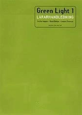 Green Light 1 Lärarhandledning; Cecilia Augutis, David Bolton, Lennart Peterson; 1998