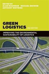 Green logistics : improving the environmental sustainability of logistics; Alan C. McKinnon; 2012
