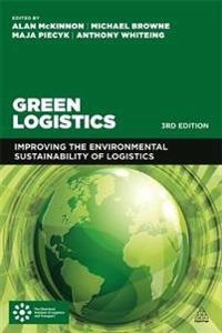 Green logistics : improving the environmental sustainability of logistics; Alan McKinnon, Michael Browne, Anthony Whiteing, Maja Piecyk; 2015