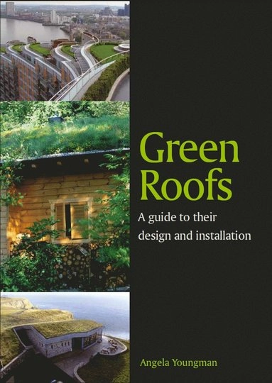 Green Roofs; Angela Youngman; 2011