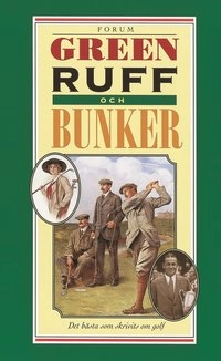 Green, ruff och bunker; Christina Koning; 2001