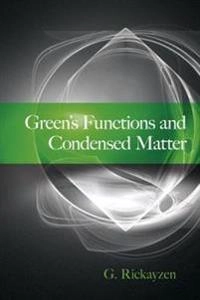 Green'S Functions and Condensed Matter; G Rickayzen; 2013
