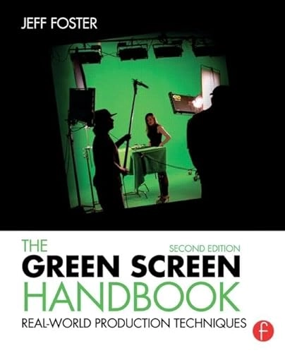 Green Screen Handbook; Jeff Foster; 2014