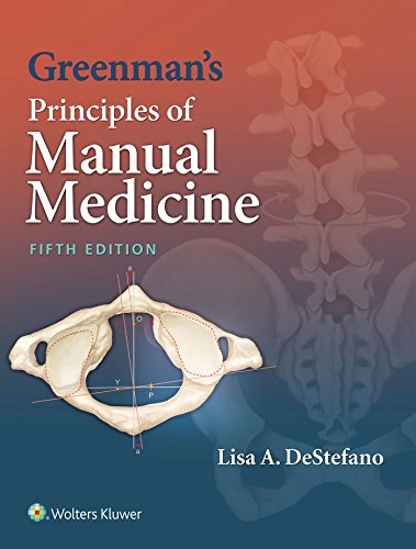Greenman's Principles of Manual Medicine; Lisa A Destefano; 2016