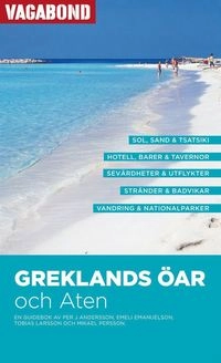 Greklands öar och Aten Vagabond reseguide; Per J Andersson; 2009
