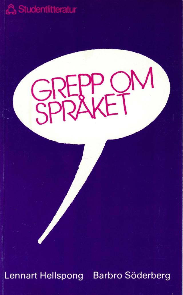 Grepp om språket; Barbro Söderberg, Lennart Hellspong; 1976