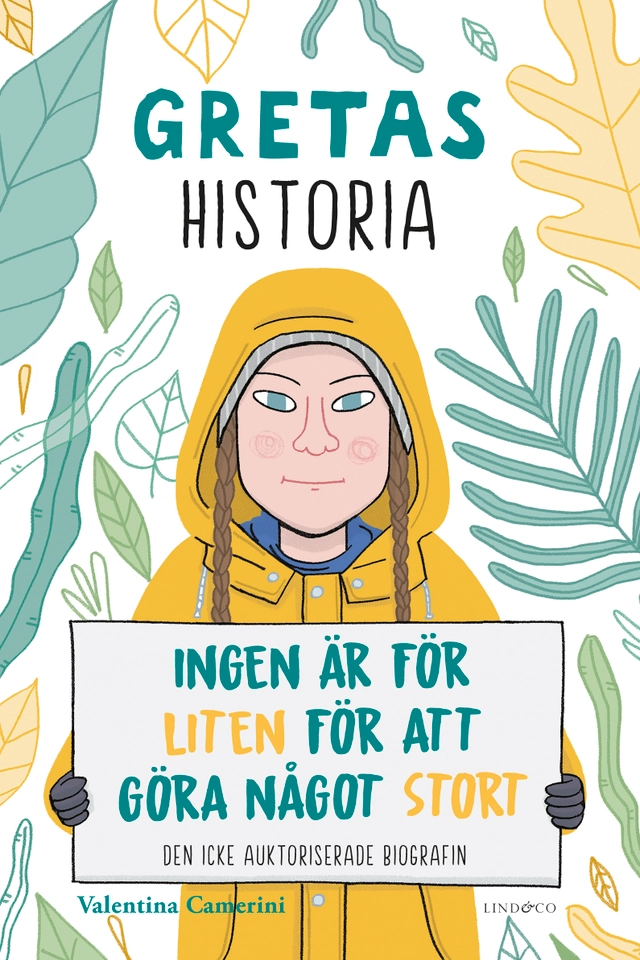Gretas historia : ingen är för liten för att göra något stort; Valentina Camerini; 2019