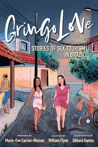 Gringo love : stories of sex tourism in Brazil; Marie-Eve Carrier-Moisan; 2020