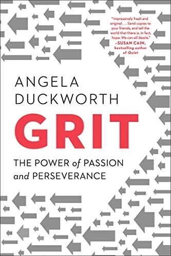 Grit : the power of passion and perseverance; Angela Duckworth; 2016