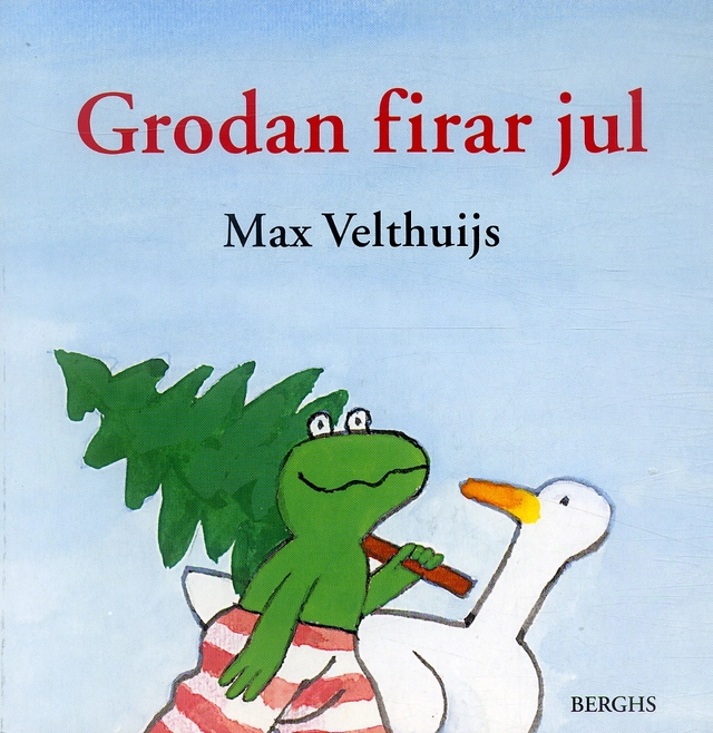 Grodan firar jul; Max Velthuijs; 2006
