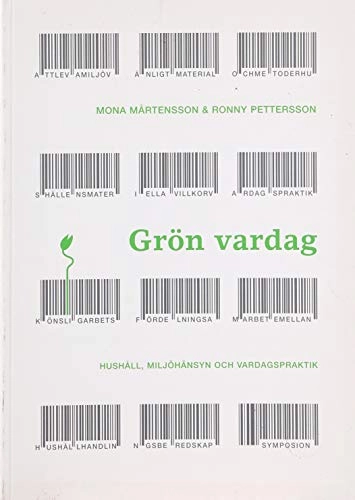 Grön vardag : hushåll, miljöhänsyn och vardagspraktik; Mona Mårtensson; 2002
