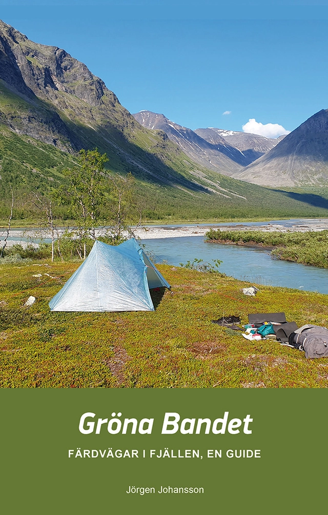 Gröna Bandet : färdvägar i fjällen, en guide; Jörgen Johansson; 2026