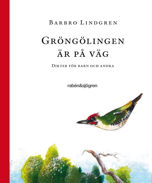 Gröngölingen är på väg : dikter för barn och andra; Barbro Lindgren; 2010