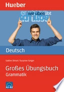 Grosses Übungsbuch Deutsch Grammatik ; [Niveau A2 - B2]; Sabine Dinsel; 2009