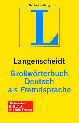 Grosswörterbuch Deutsch als Fremdsprache : das einsprachige Wörterbuch für alle, die Deutsch lernen; Dieter Götz, Günther Haensch, Hans Wellmann; 2003