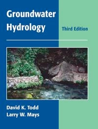 Groundwater Hydrology; David Keith Todd, Larry W. Mays; 2004