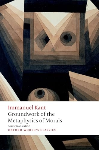 Groundwork for the metaphysics of morals; Immanuel Kant; 2019
