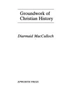Groundwork of Christian history; Diarmaid MacCulloch; 1987