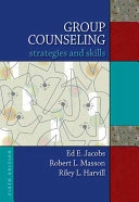 Group counseling : strategies and skills; Edward E. Jacobs; 2009