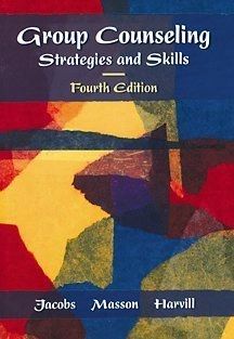 Group counseling : strategies and skills; Edward E. Jacobs; 2002