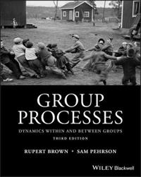 Group processes : dynamics within and between groups; Rupert Brown; 2020