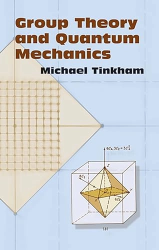 Group theory and quantum mechanics; Michael Tinkham; 2003