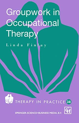 Groupwork in occupational therapy; Linda Finlay; 1993
