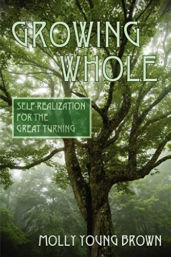 Growing Whole; Molly Young Brown; 2009