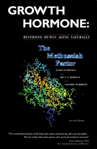 Growth Hormone: Reversing Human Aging Naturally: the Methoselah Factor; James Jamieson, L. E. Dorman