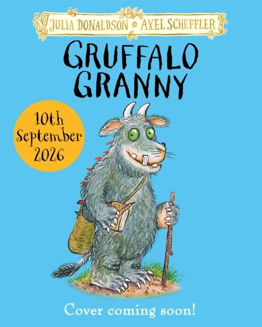 Gruffalo Granny; Julia Donaldson; 2026