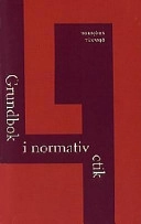 Grundbok i normativ etik; Torbjörn Tännsjö; 2003