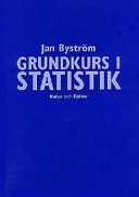 Grundkurs i statistik; Jan Byström; 1998