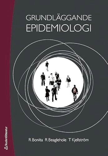 Grundläggande epidemiologi; R Beaglehole, R Bonita, T Kjellström; 2010