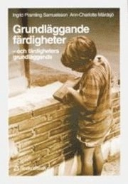 Grundläggande färdigheter; I Pramling Samuelsson, A-C Mårdsjö; 1997