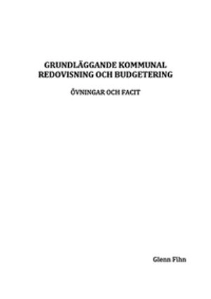 Grundläggande kommunal redovisning och budgetering; Glenn Fihn; 2015
