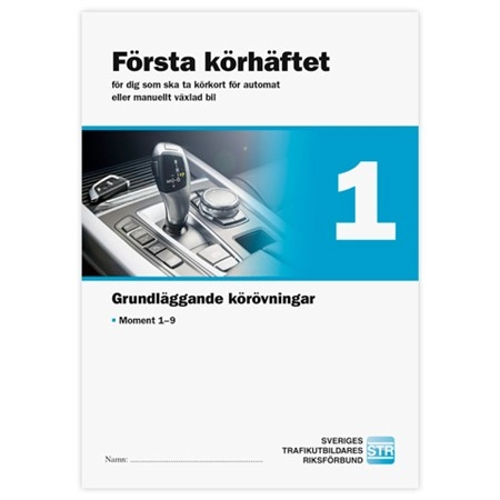 Grundläggande körövningar : moment 1-9. Första körhäftet, 1; Sveriges trafikutbildares riksförbund, Sveriges trafikskolors riksförbund; 2020